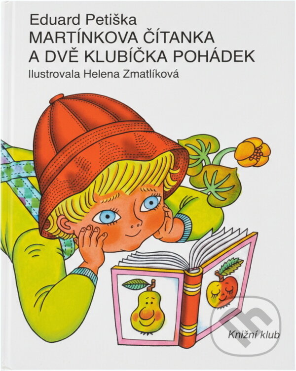 Kniha: Martínkova čítanka a dvě klubíčka pohádek (Eduard Petiška). Knižní klub, 1994