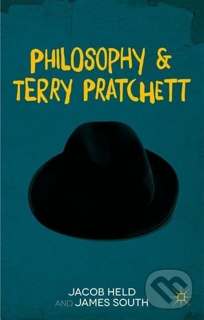 Kniha: Philosophy and Terry Pratchett (Jacob Held). , 2014