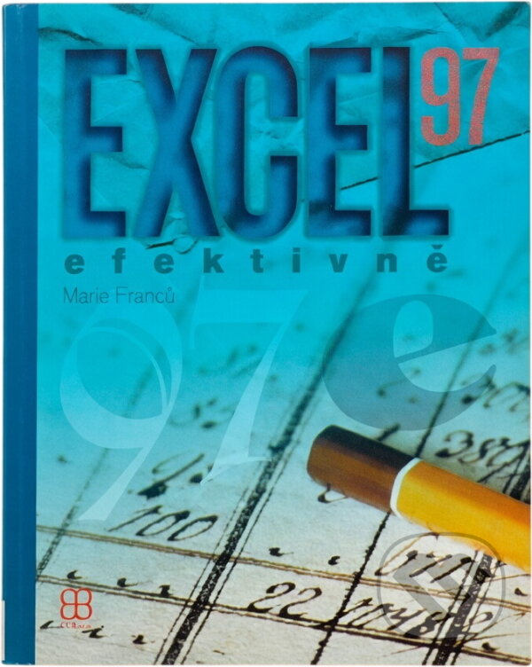 Kniha: Excel 97 (Marie Franců). CCB, 1997