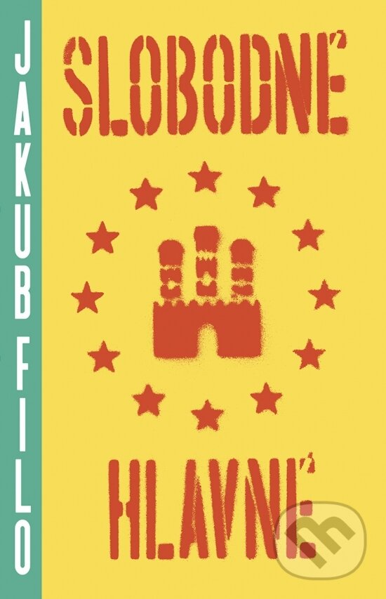 Levně Slobodné Hlavné - Jakub Filo - kniha z kategorie Beletria