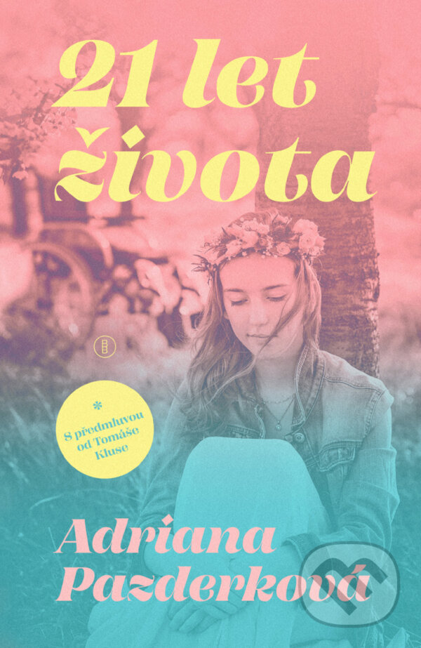 E-kniha: 21 let života (Adriana Pazderková). Backstage Books, 2025