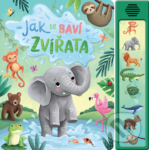 Levně Jak se baví zvířata - kniha z kategorie Naučné knihy