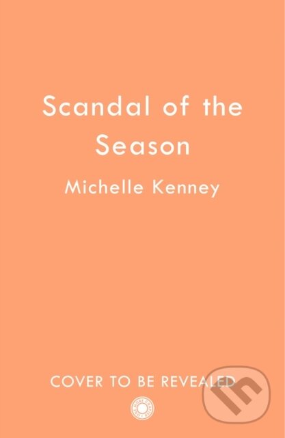 Levně The Scandal of the Season - Michelle Kenney - kniha z kategorie Romantika