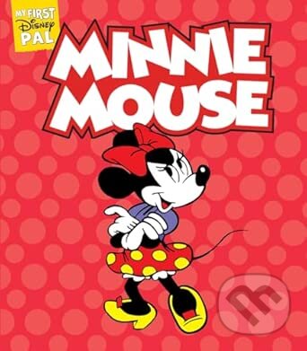 Levně My First Disney Pal: Minnie Mouse (A Board Book) - Disney - kniha z kategorie Rozprávky
