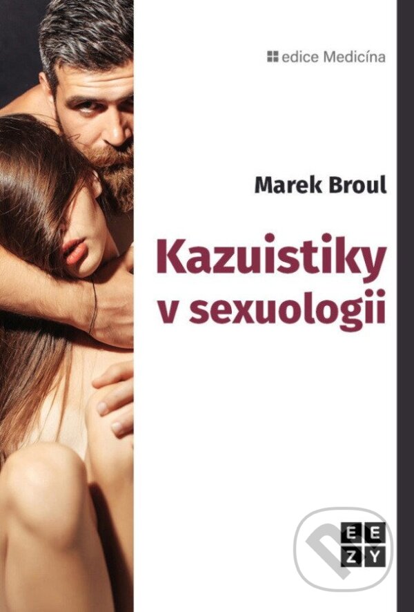 Levně Kazuistiky v sexuologii - Marek Broul - kniha z kategorie Medicína