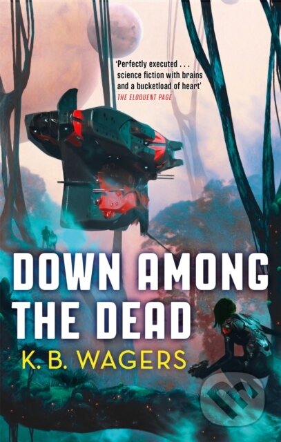 Levně Down Among The Dead (The Farian War, Book 2) - K. B. Wagers - kniha z kategorie Sci-fi