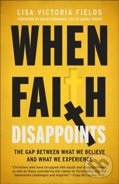 Levně When Faith Disappoints (The Gap Between What We Believe and What We Experience) - kniha z kategorie Kresťanstvo