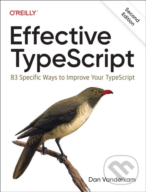 Levně Effective Typescript (83 Specific Ways to Improve Your Typescript) - kniha z kategorie Programovanie