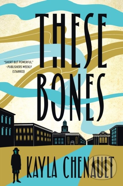 Levně These Bones - Kayla Chenault - kniha z kategorie Spoločenská beletria