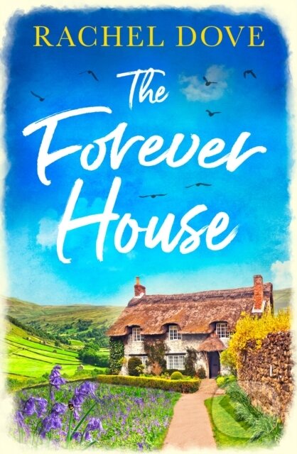Levně The Forever House - Rachel Dove - kniha z kategorie Spoločenská beletria