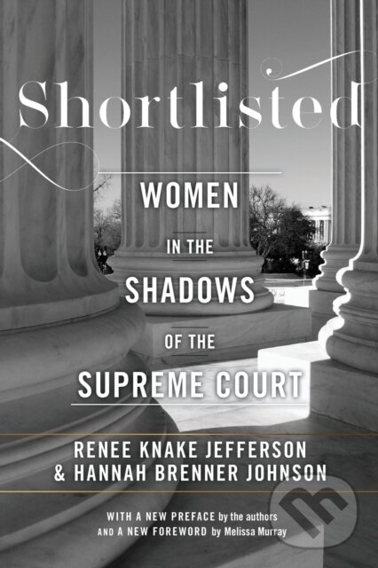 Levně Shortlisted (Women in the Shadows of the Supreme Court) - kniha z kategorie História