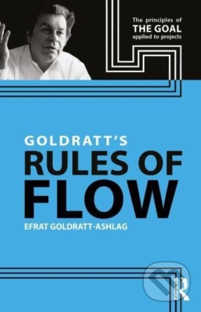Levně Goldratt's Rules of Flow - Efrat Goldratt-Ashlag - kniha z kategorie Strategický manažment