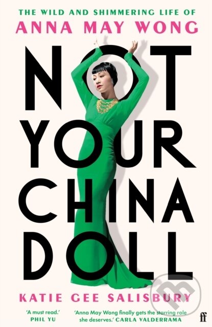 Levně Not Your China Doll (The Wild and Shimmering Life of Anna May Wong) - kniha z kategorie Životopisy, reportáže a myšlienky