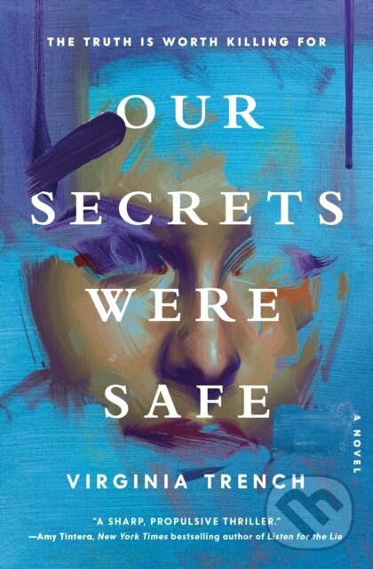 Levně Our Secrets Were Safe (A Novel) - Virginia Trench - kniha z kategorie Thrillery