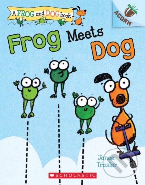 Levně Frog Meets Dog - Janee Trasler - kniha z kategorie Pre deti a mládež