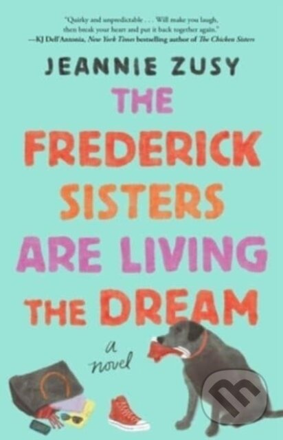 Levně Frederick Sisters Are Living the Dream (A Novel) - Jeannie Zusy