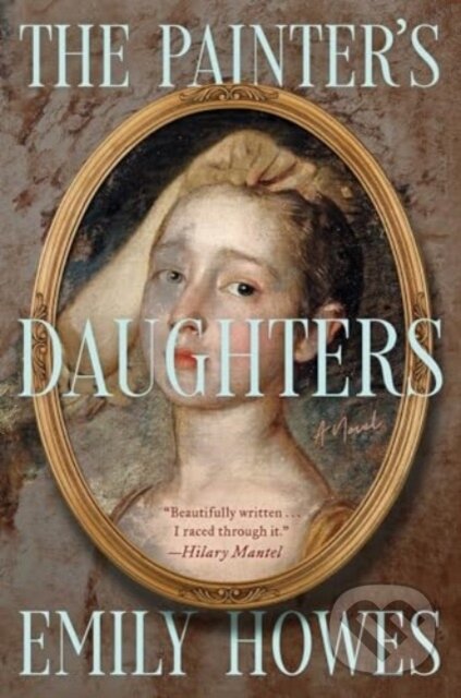 Levně Painter's Daughters (A Novel) - Emily Howes - kniha z kategorie Spoločenská beletria