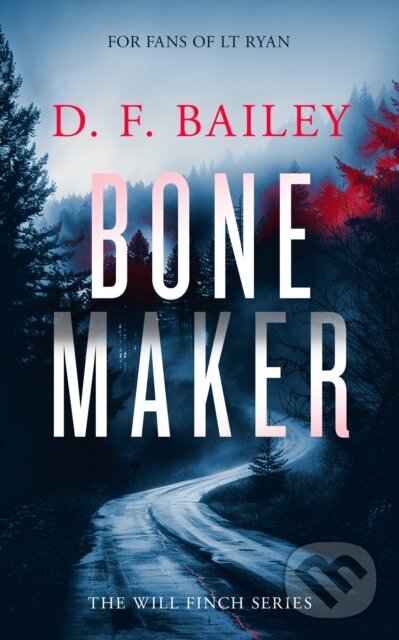Kniha: Bone Maker (D.F. Bailey). , 2025