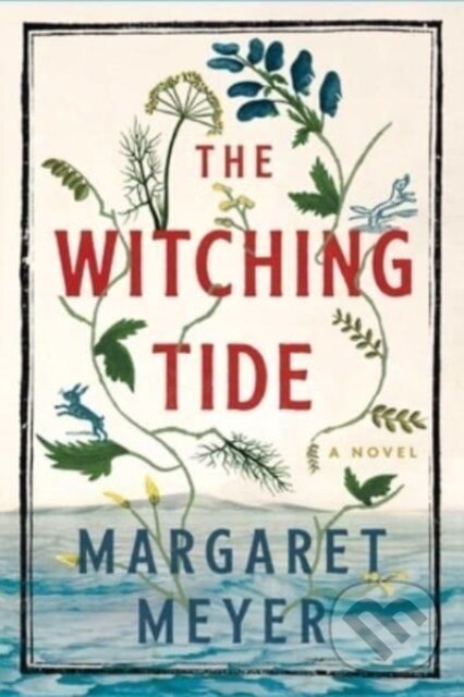 Levně Witching Tide (A Novel) - Margaret Meyer - kniha z kategorie Beletria