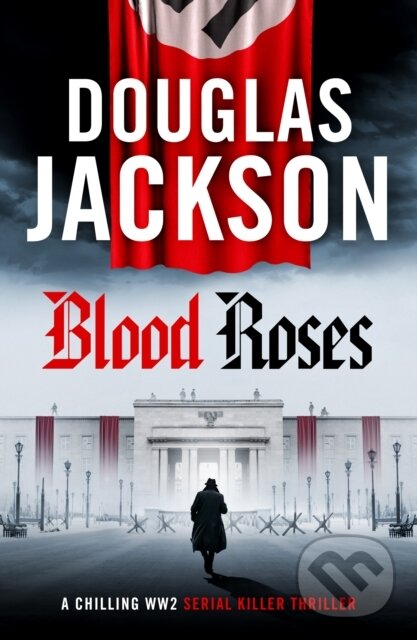 Levně Blood Roses (Introducing 'the natural heir to Kerr's Bernie Gunther') - kniha z kategorie Detektívky