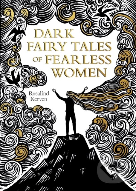 Levně Dark Fairy Tales of Fearless Women - Rosalind Kerven - kniha z kategorie Beletria