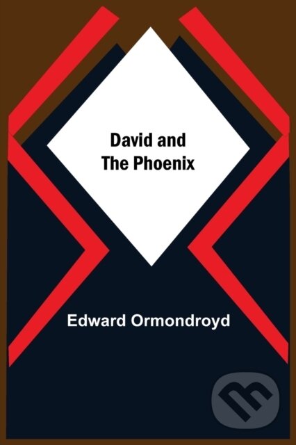 Levně David And The Phoenix - Edward Ormondroyd - kniha z kategorie Životopisy, reportáže a myšlienky