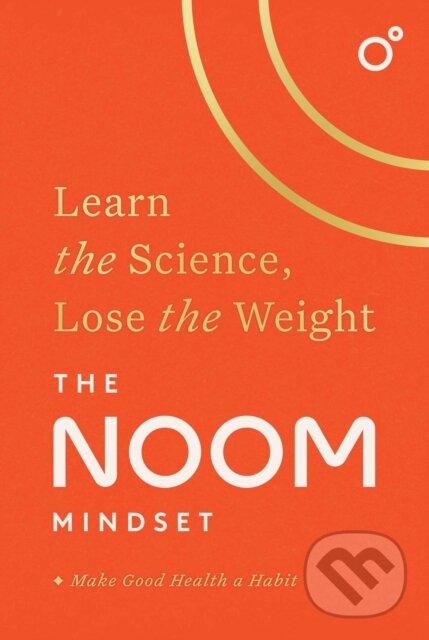 Levně Noom Mindset (Learn the Science, Lose the Weight) - Noom - kniha z kategorie Domáca liečba