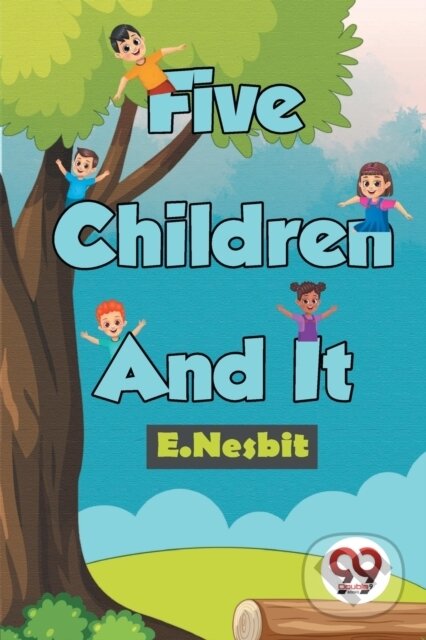 Kniha: Five Children and it (E. Nesbit). , 2023