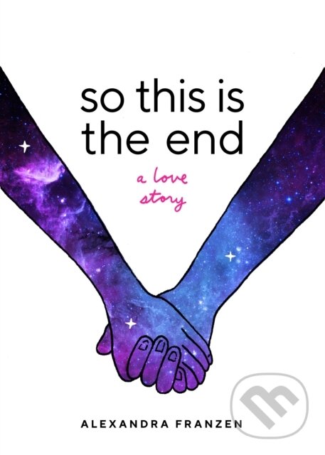 Kniha: So This Is the End (Alexandra Franzen). , 2022