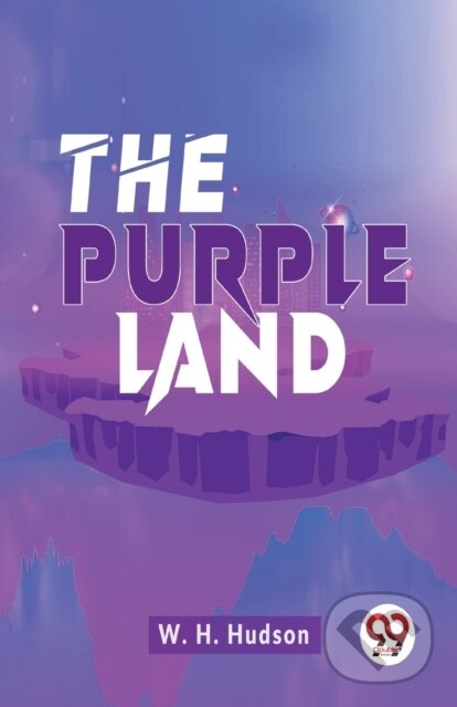 Kniha: The Purple Land (W. H. Hudson). , 2023