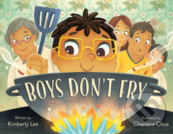 Kniha: Boys Don't Fry (Kimberly Lee). Farrar, Straus and Giroux, 2023