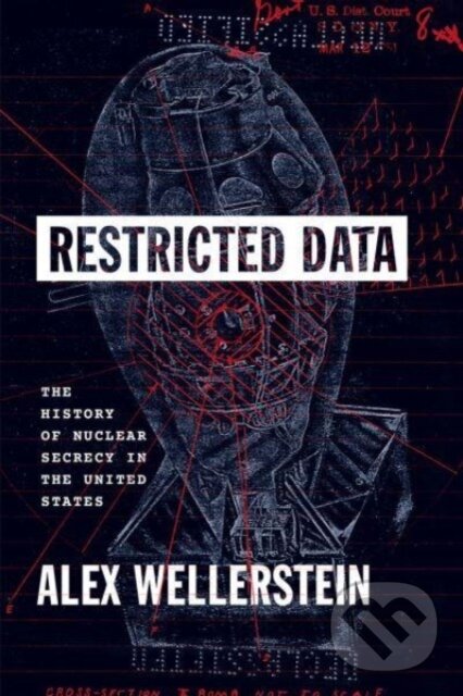 Levně Restricted Data (The History of Nuclear Secrecy in the United States) - kniha z kategorie História