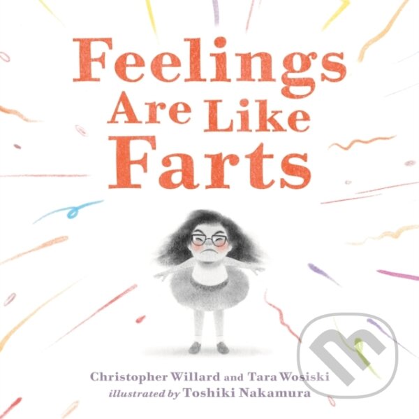 Kniha: Feelings Are Like Farts (Christopher Willard a Tara Wosiski). Henry Holt and Company, 2025