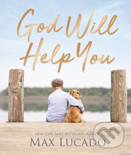 Kniha: God Will Help You (Max Lucado). Thomas Nelson Publishers, 2021