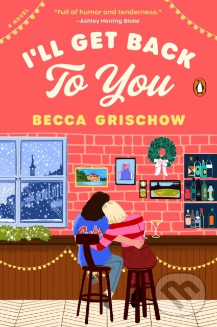 Levně I'll Get Back to You (A Novel) - Becca Grischow - kniha z kategorie Romantika