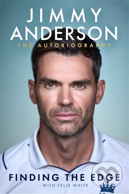 Levně Jimmy Anderson: Finding the Edge: LONGLISTED FOR THE WILLIAM HILL SPORTS BOOK OF THE YEAR AWARD 2025 - kniha z kategorie Biznis a manažment