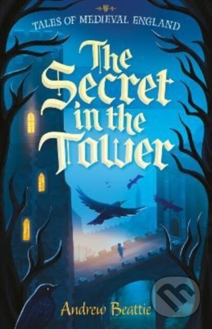 Levně The Secret in the Tower - Andrew Beattie - kniha z kategorie Pre deti a mládež