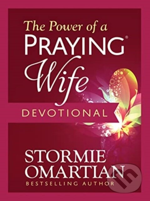 Levně The Power of a Praying Wife Devotional - Stormie Omartian - kniha z kategorie Sociológia
