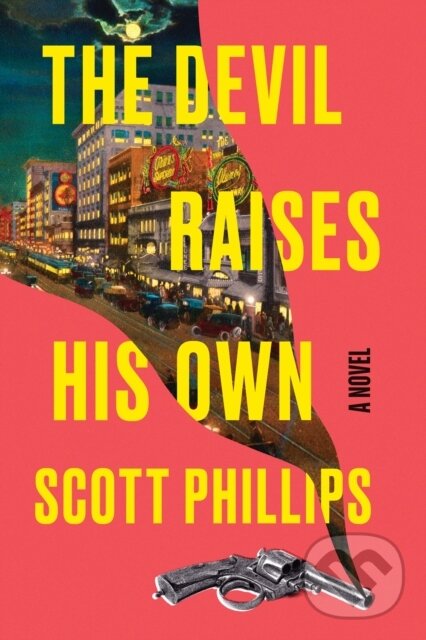 Levně The Devil Raises His Own - Scott Phillips - kniha z kategorie Beletria