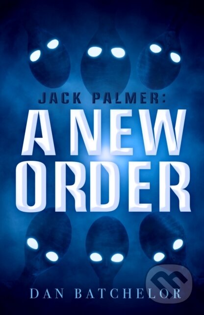 Levně Jack Palmer: A New Order - Dan Batchelor - kniha z kategorie Pre deti a mládež