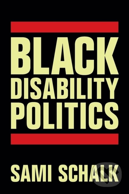 Levně Black Disability Politics - Sami Schalk - kniha z kategorie Sociológia