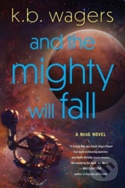 Kniha: And the Mighty Will Fall (K. B Wagers). HarperCollins, 2025