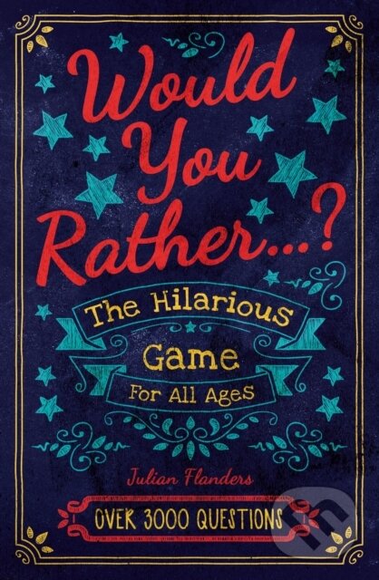 Levně Would You Rather...? The Hilarious Game for All Ages - kniha z kategorie Hry