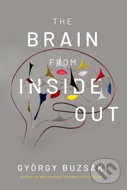 Levně The Brain from Inside Out - Gyorgy Buzsaki - kniha z kategorie Matematika