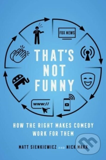 Levně That's Not Funny (How the Right Makes Comedy Work for Them) - kniha z kategorie Politológia a politika
