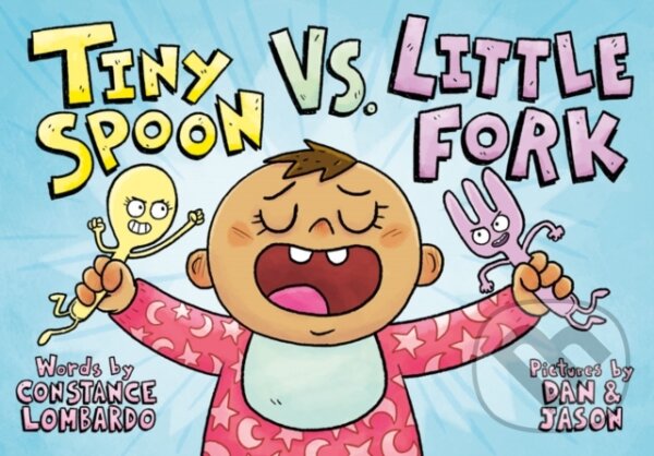 Kniha: Tiny Spoon vs. Little Fork (Constance Lombardo). , 2022