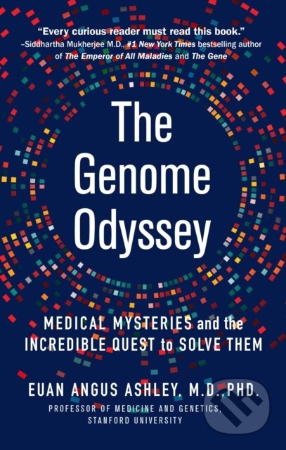 Kniha: The Genome Odyssey (Dr. Euan Angus Ashley). Celadon Books, 2023