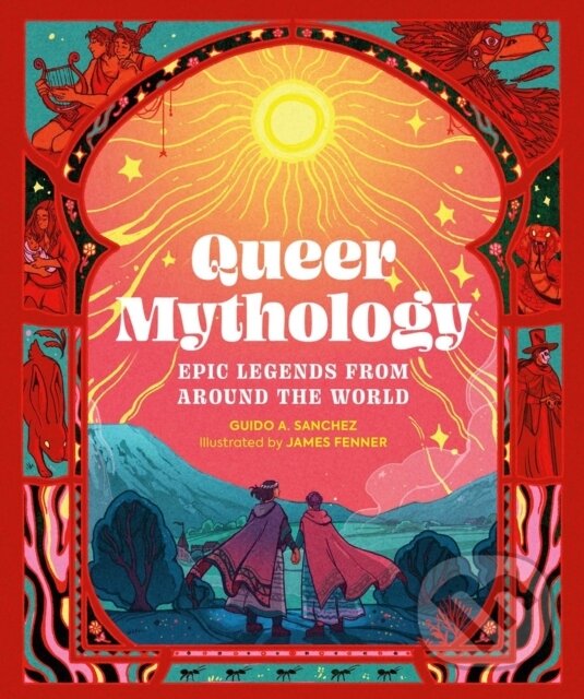 Levně Queer Mythology (Epic Legends from Around the World) - kniha z kategorie Pre deti a mládež