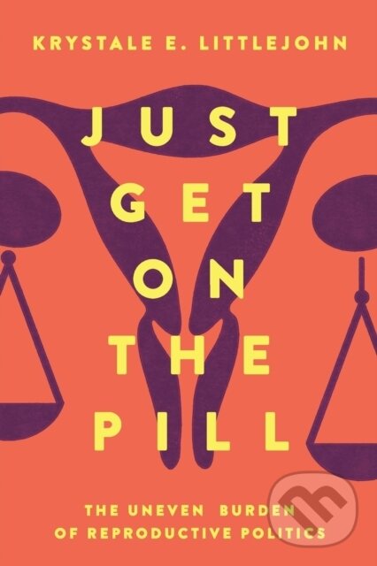 Kniha Just Get on the Pill