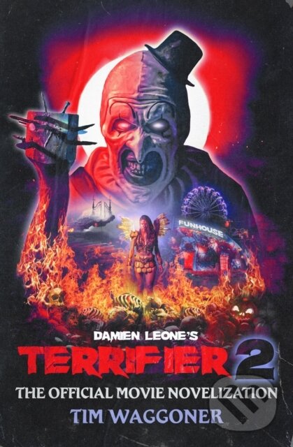 Levně Terrifier 2 - Waggoner Tim - kniha z kategorie Horory